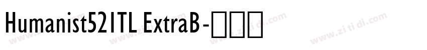 Humanist521TL ExtraB字体转换